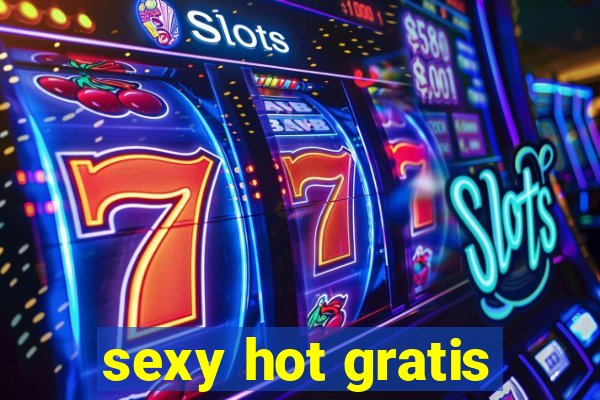 sexy hot gratis