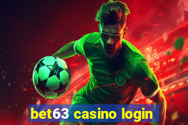 bet63 casino login