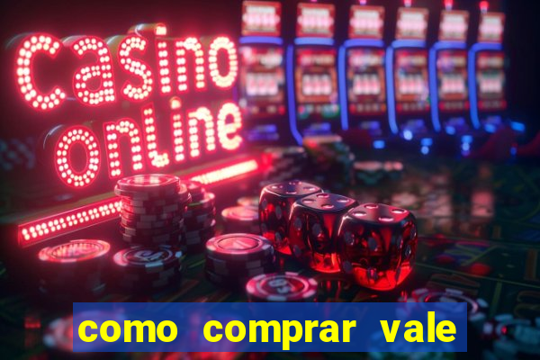 como comprar vale sorte online