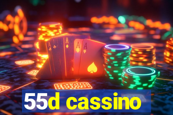 55d cassino