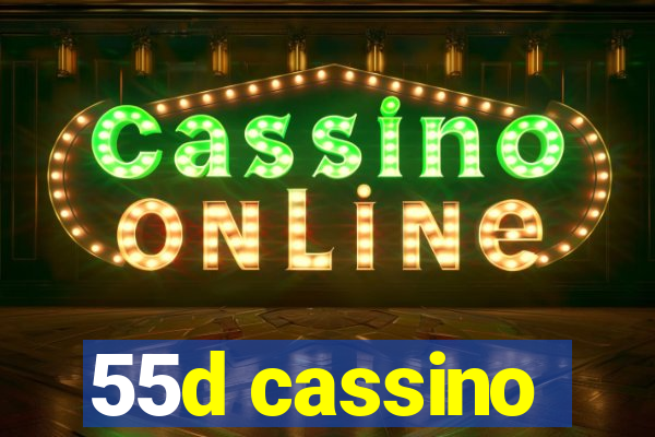 55d cassino