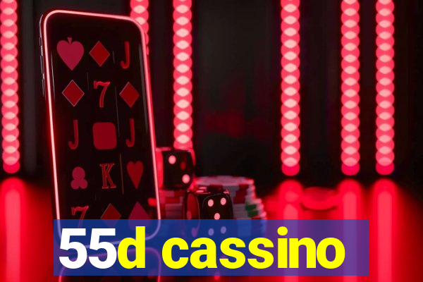 55d cassino