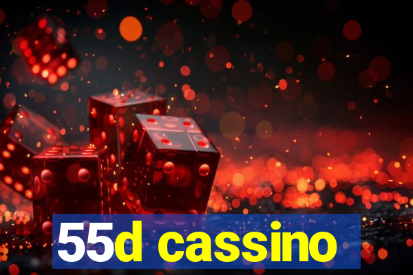 55d cassino