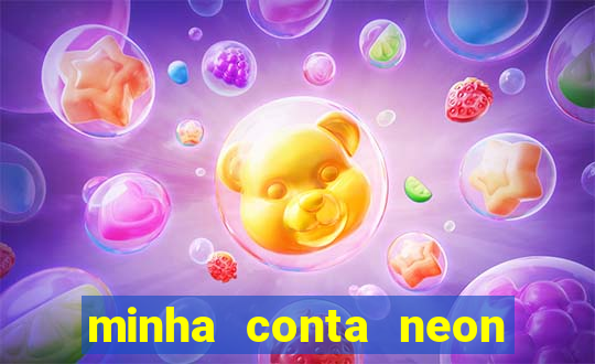 minha conta neon foi bloqueada