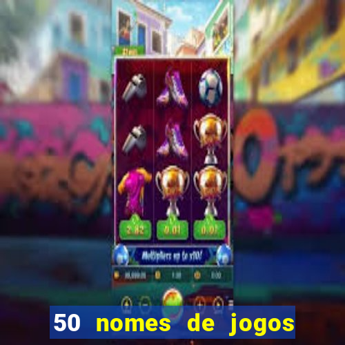 50 nomes de jogos com bola