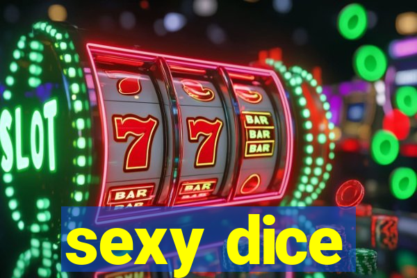 sexy dice