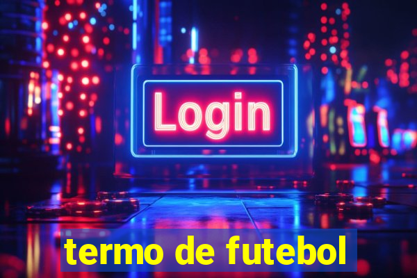 termo de futebol