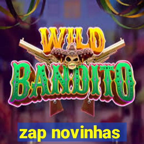 zap novinhas