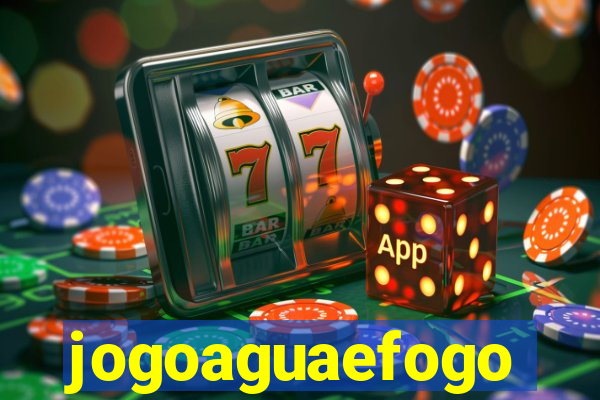 jogoaguaefogo