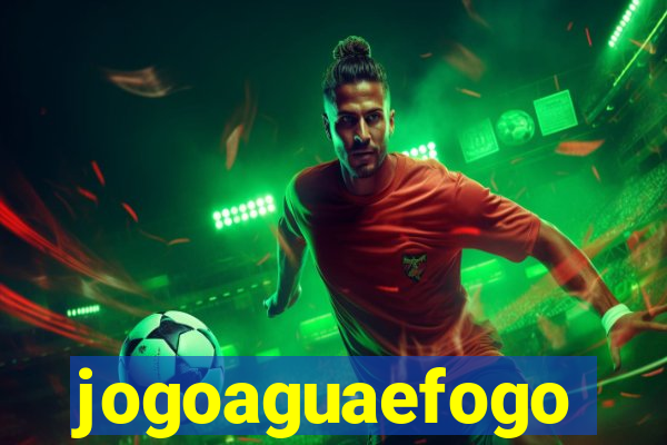 jogoaguaefogo