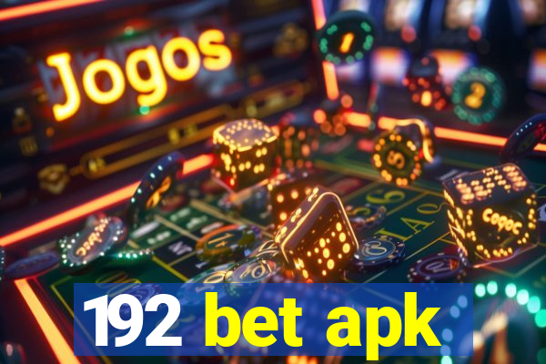 192 bet apk