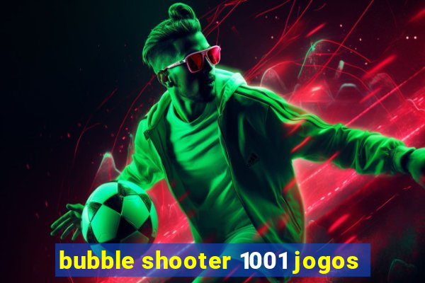 bubble shooter 1001 jogos