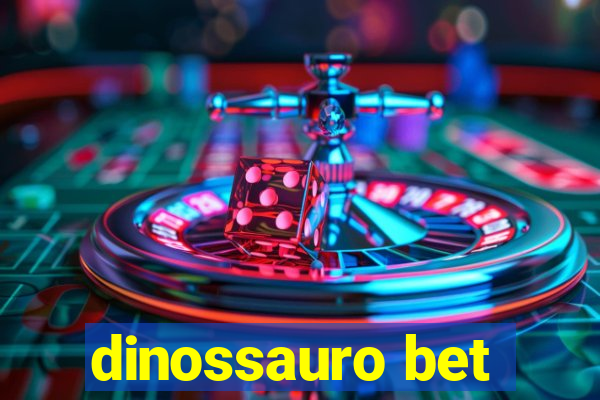 dinossauro bet