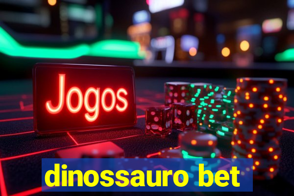 dinossauro bet