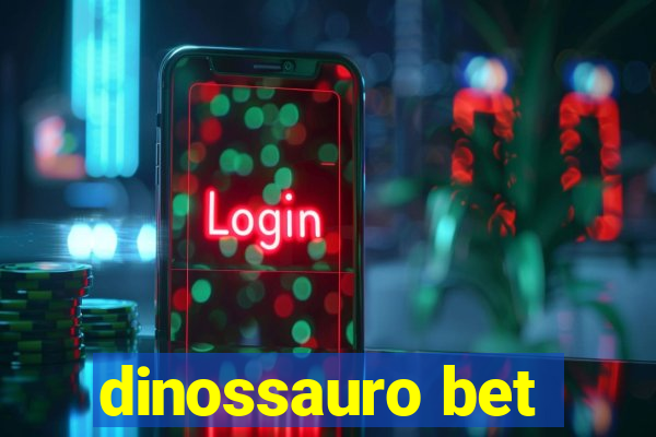 dinossauro bet