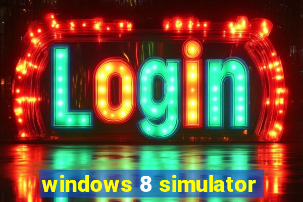 windows 8 simulator