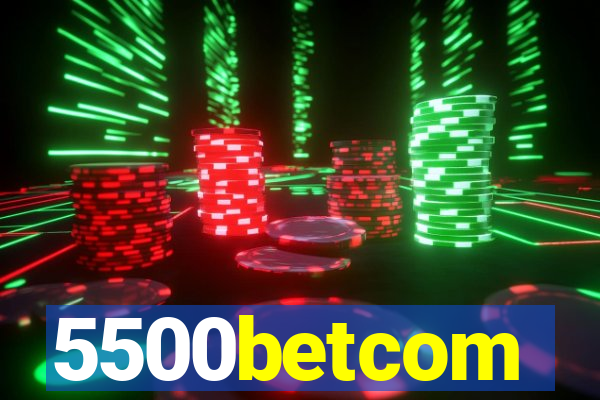 5500betcom