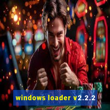 windows loader v2.2.2