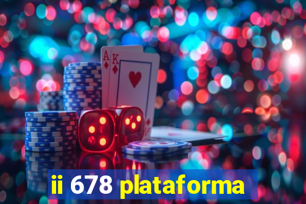 ii 678 plataforma