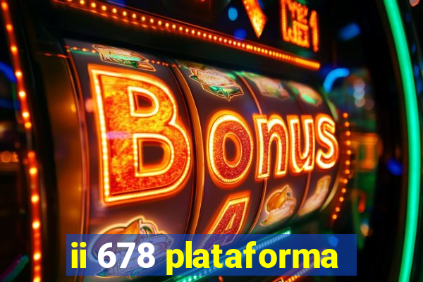 ii 678 plataforma