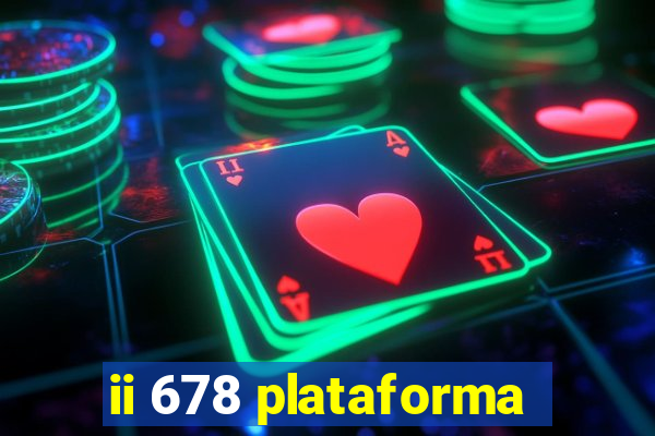 ii 678 plataforma