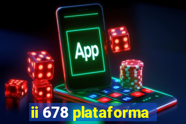 ii 678 plataforma