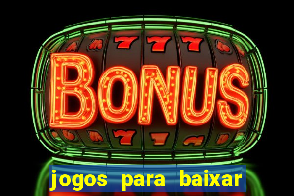 jogos para baixar que ganha dinheiro