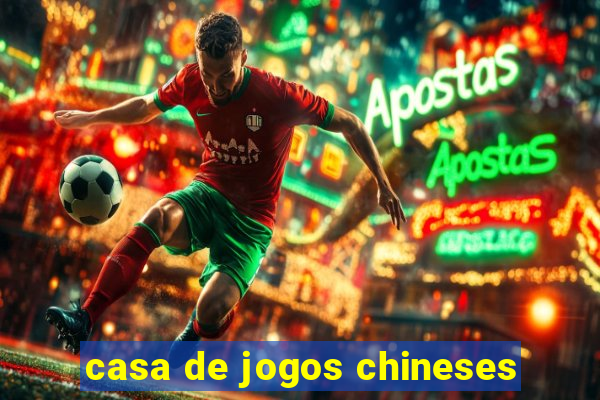 casa de jogos chineses