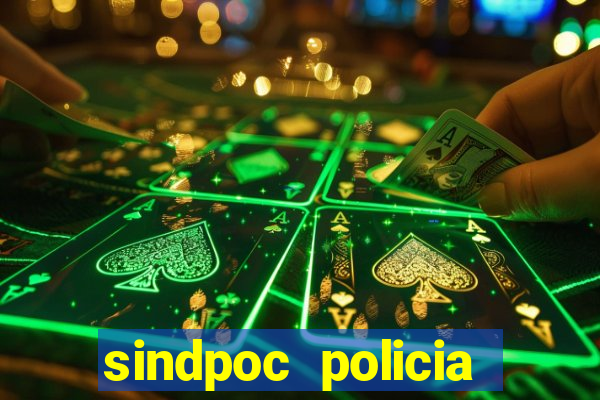 sindpoc policia civil bahia