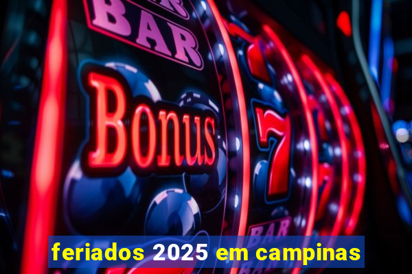 feriados 2025 em campinas