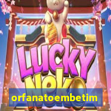 orfanatoembetim