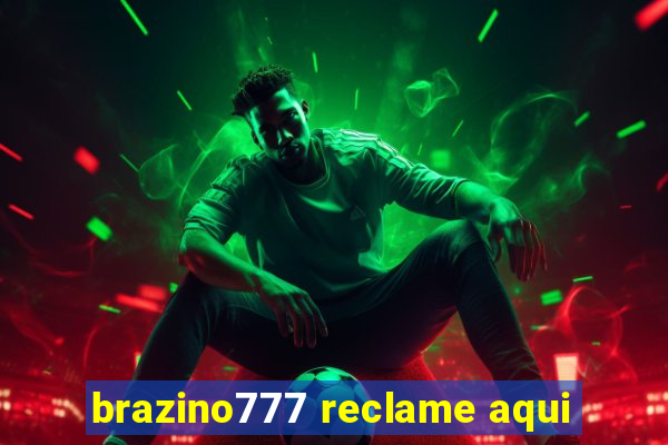 brazino777 reclame aqui