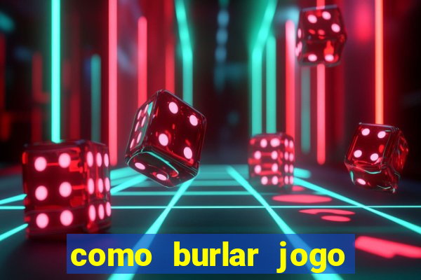 como burlar jogo do tigre