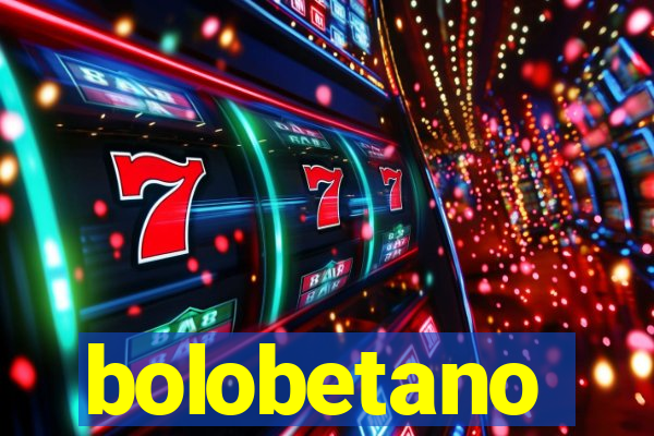 bolobetano