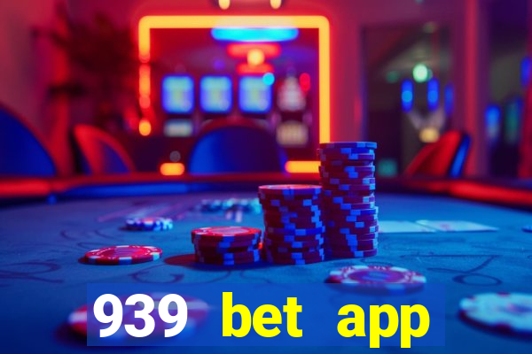 939 bet app download apk