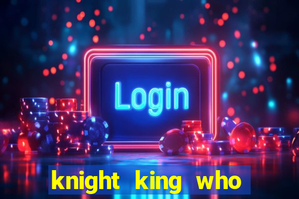 knight king who returned with a god wiki