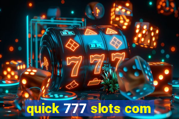 quick 777 slots com