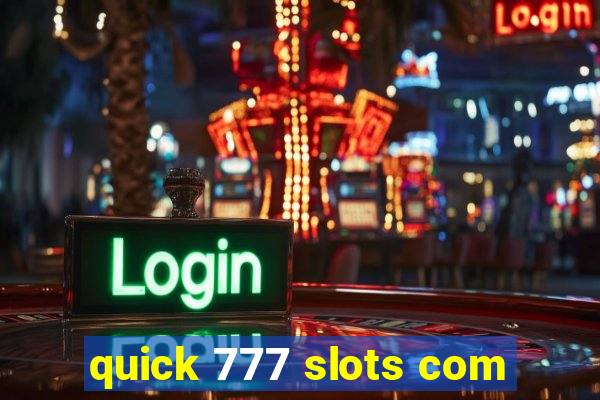 quick 777 slots com