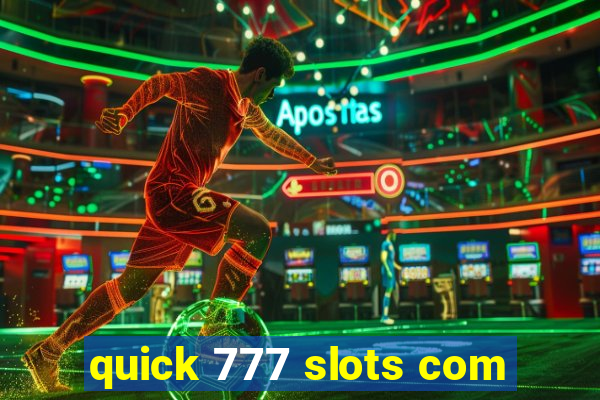 quick 777 slots com