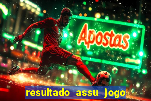 resultado assu jogo do bicho