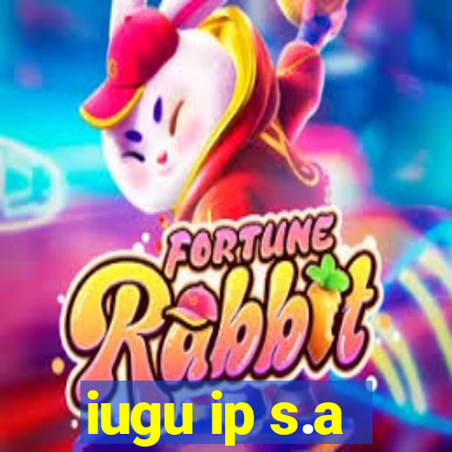 iugu ip s.a