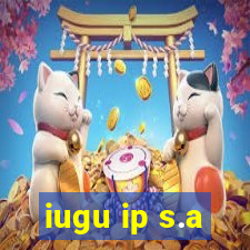 iugu ip s.a