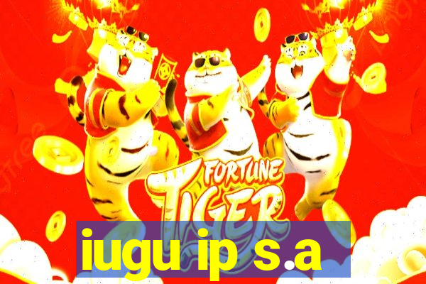 iugu ip s.a