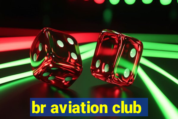 br aviation club