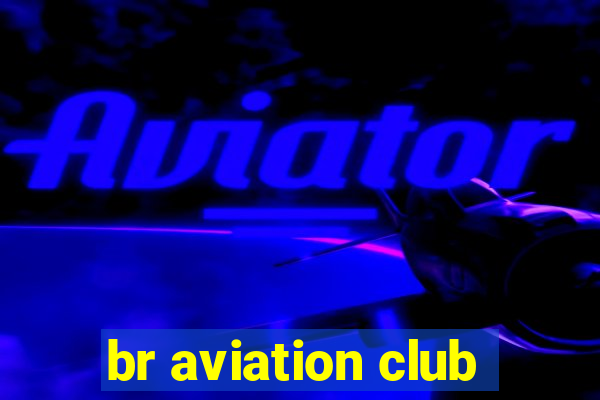 br aviation club