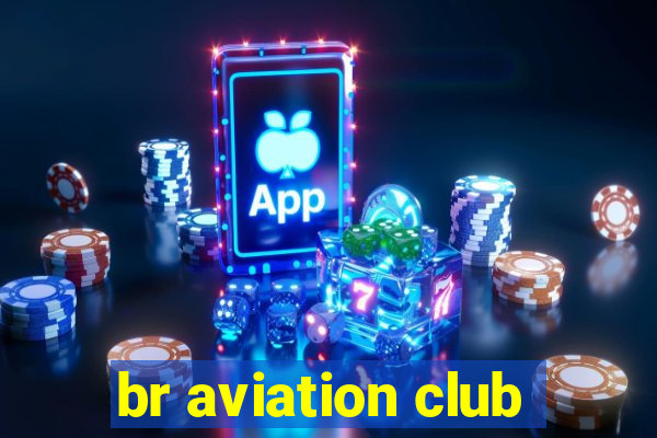 br aviation club