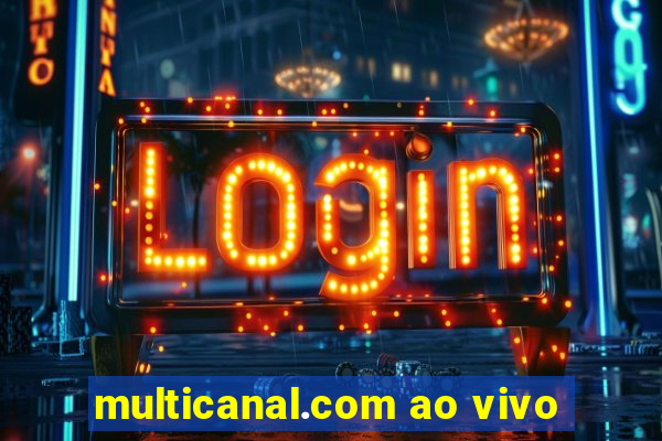 multicanal.com ao vivo