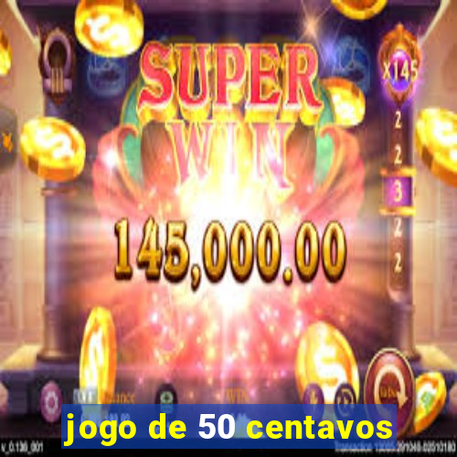 jogo de 50 centavos