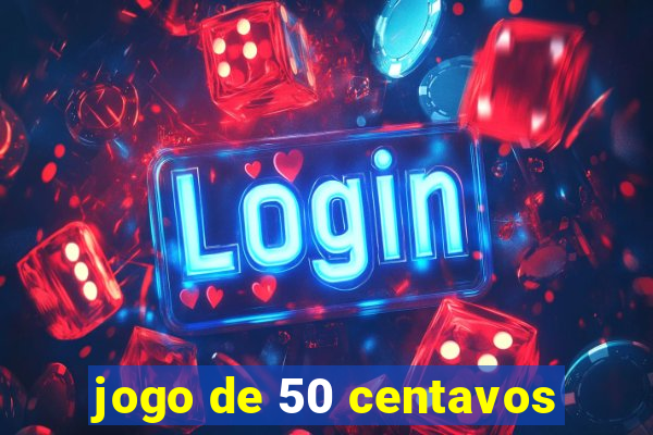 jogo de 50 centavos