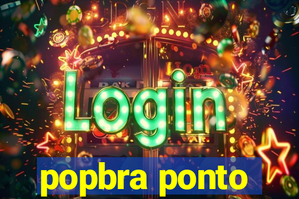 popbra ponto